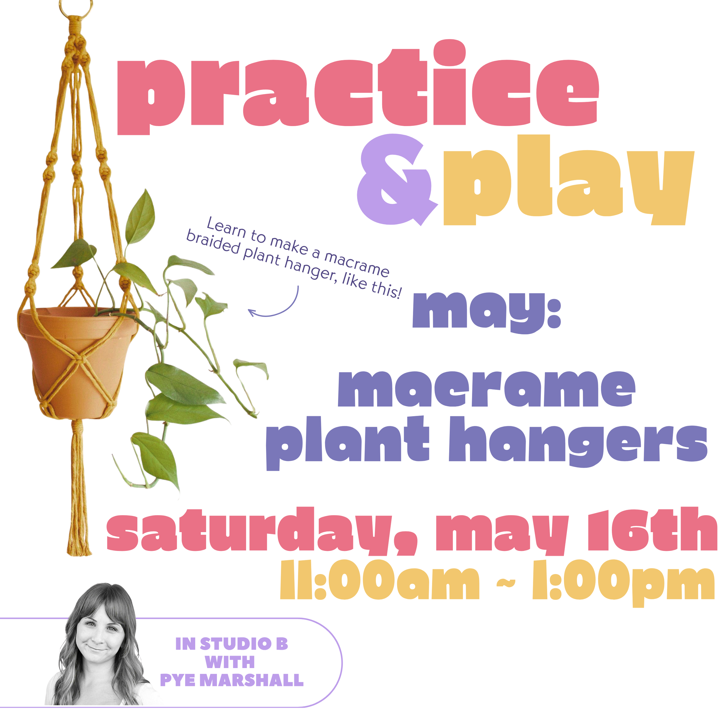 “Practice &amp; play” — May: Macrame Plant Hangers