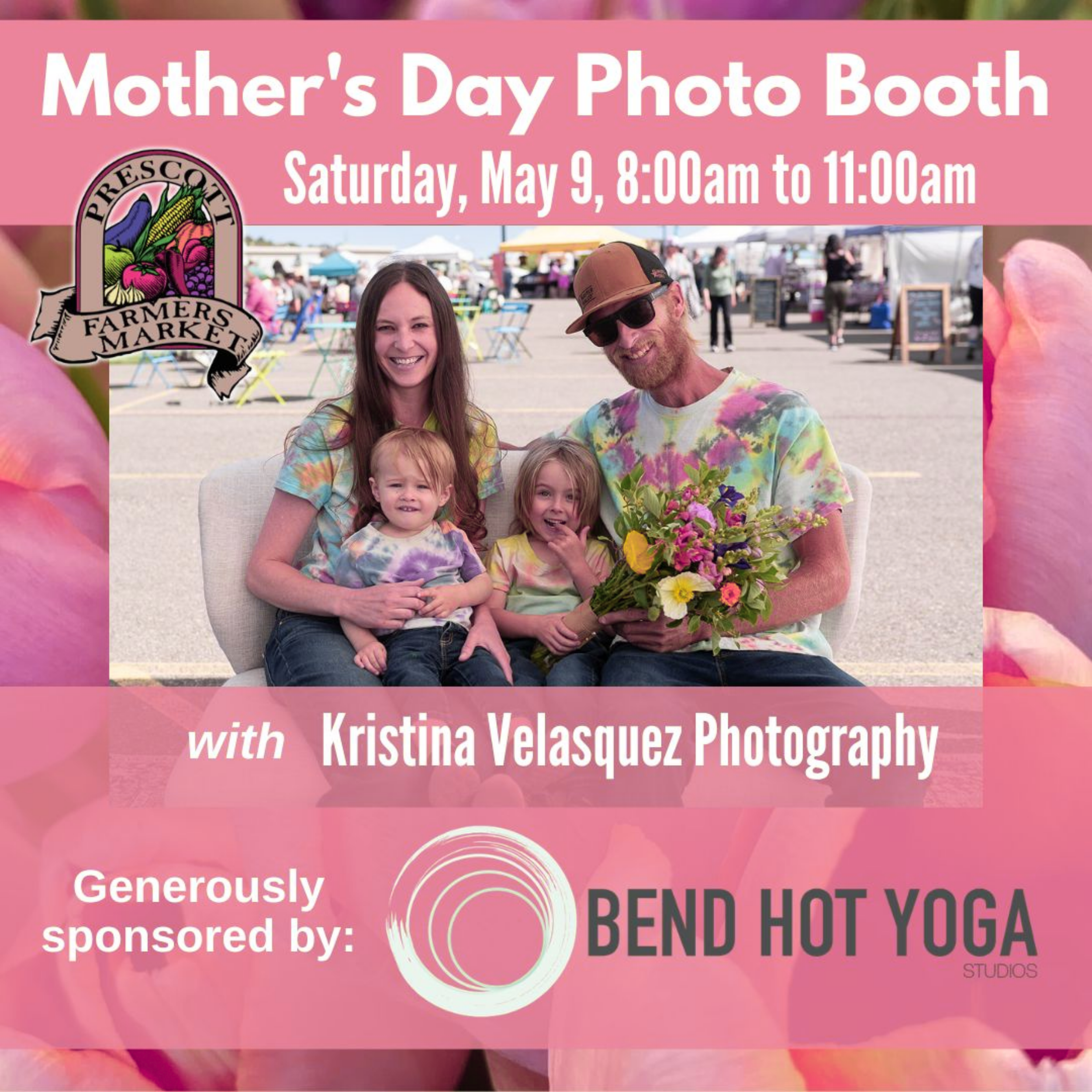 We are sponsoring Prescott Farmer’s Market’s Mother’s Day Photo Booth! 