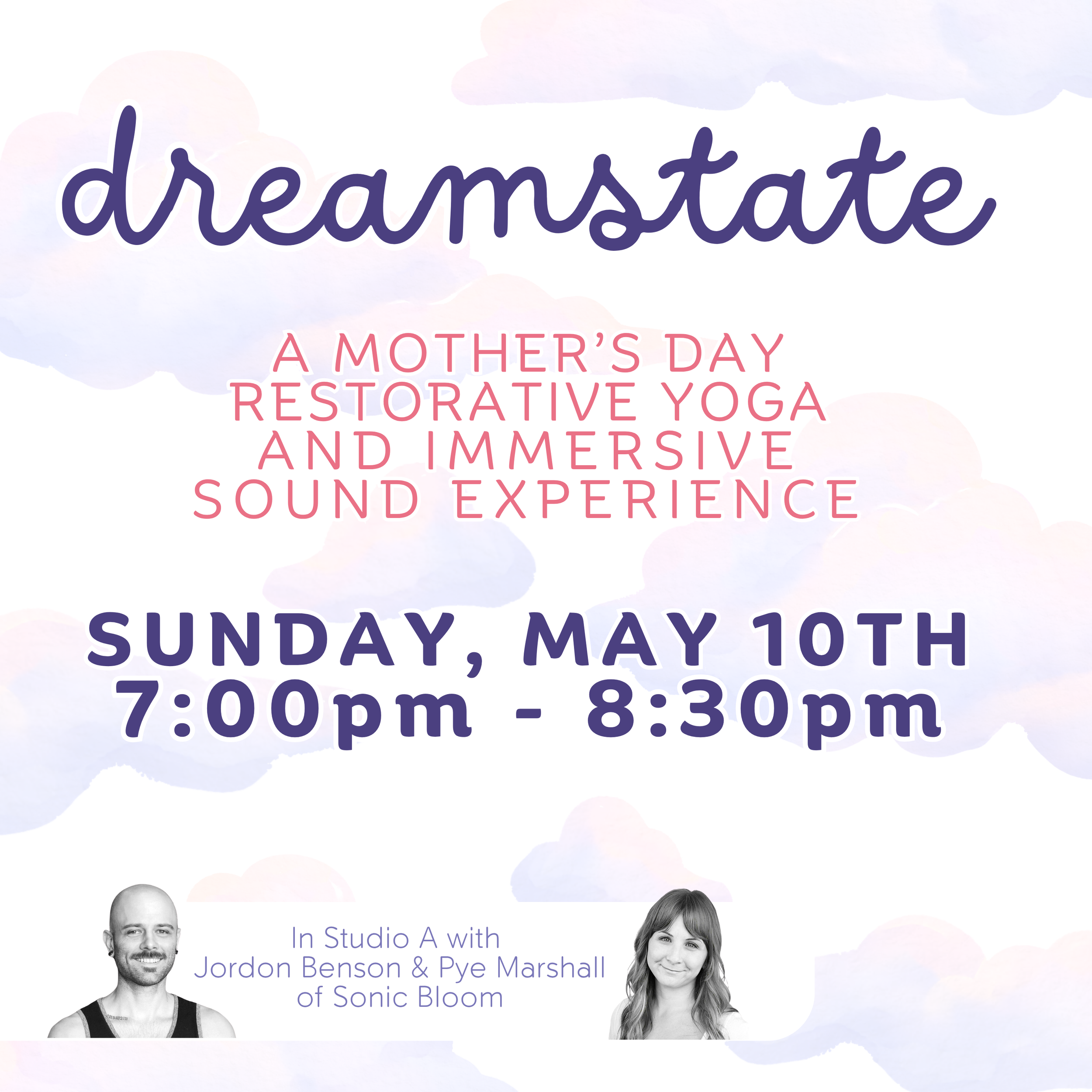 Dreamstate: a Special Mother’s Day Restorative Yoga &amp; Immersive Sound Experience 