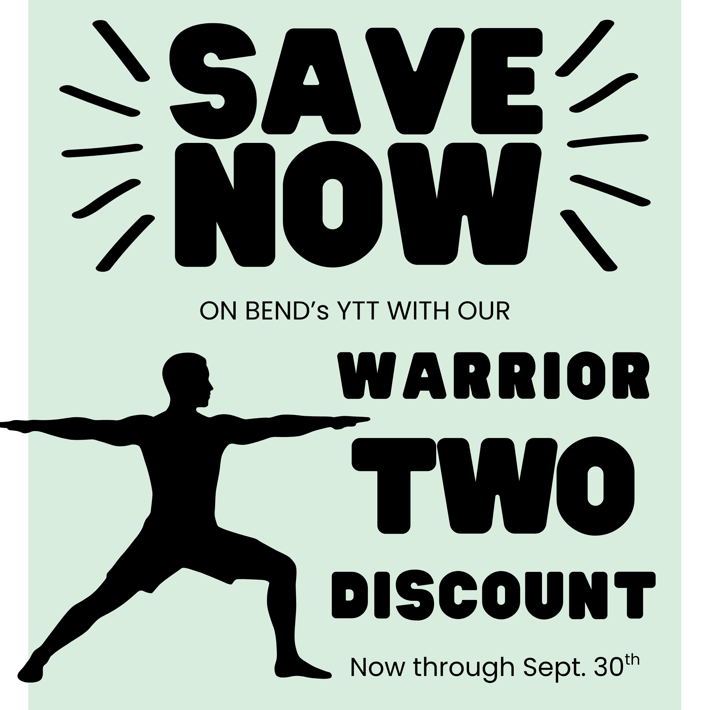 Take advantage of our limited time “Warrior two” Discount, and save $250 on your BEND YTT Tuition! (Copy)
