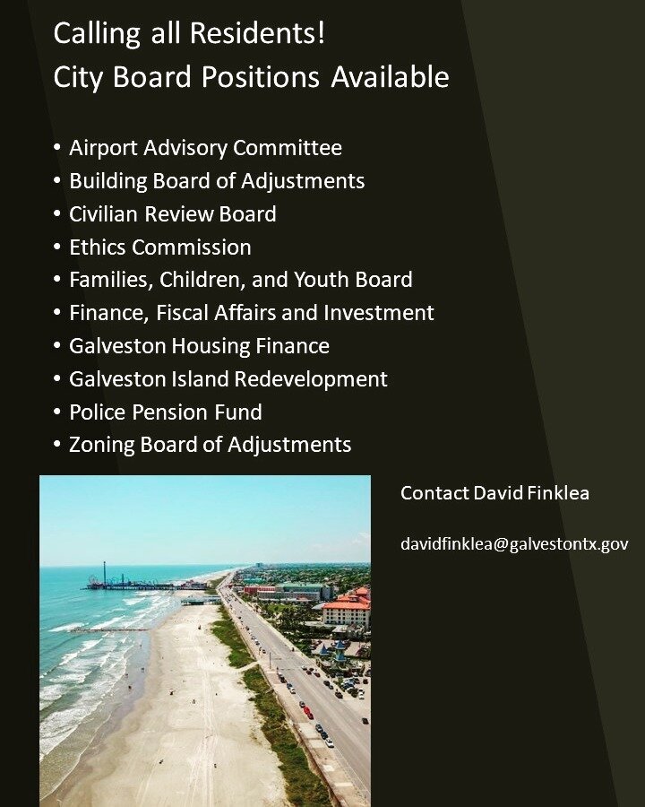 Ready to serve? The City is looking for residents who want to help make this great city even greater! Email me at davidfinklea@galvestontx.gov for more information on the variety of committees and boards that need your input and leadership!
