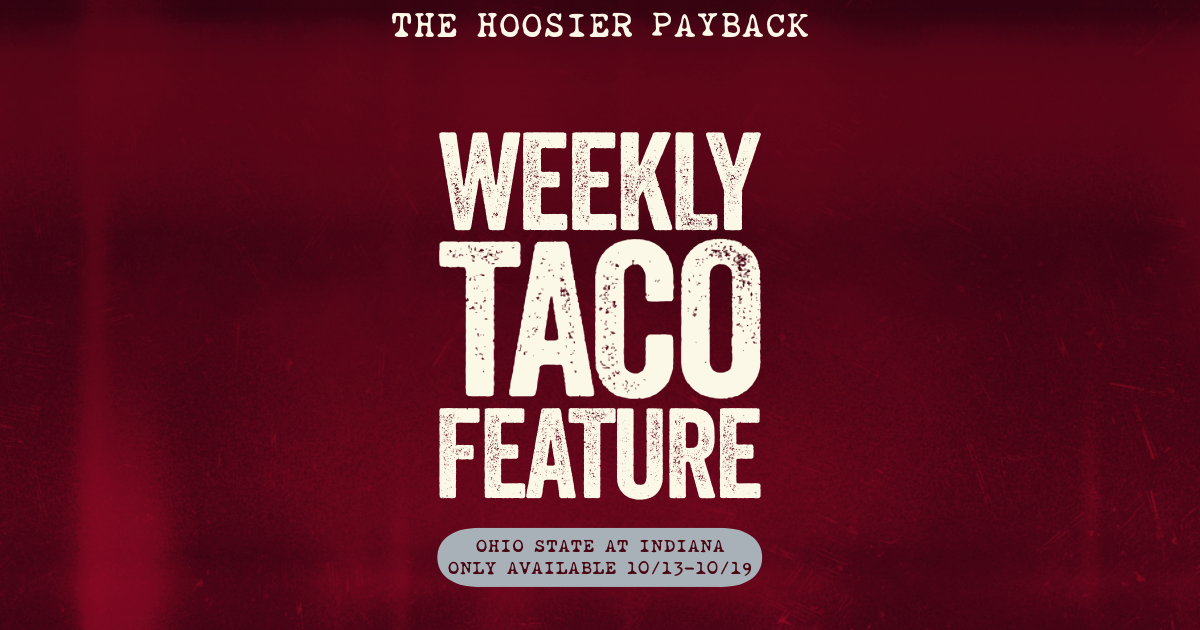 Weekly Taco Feature: Hoosier Payback