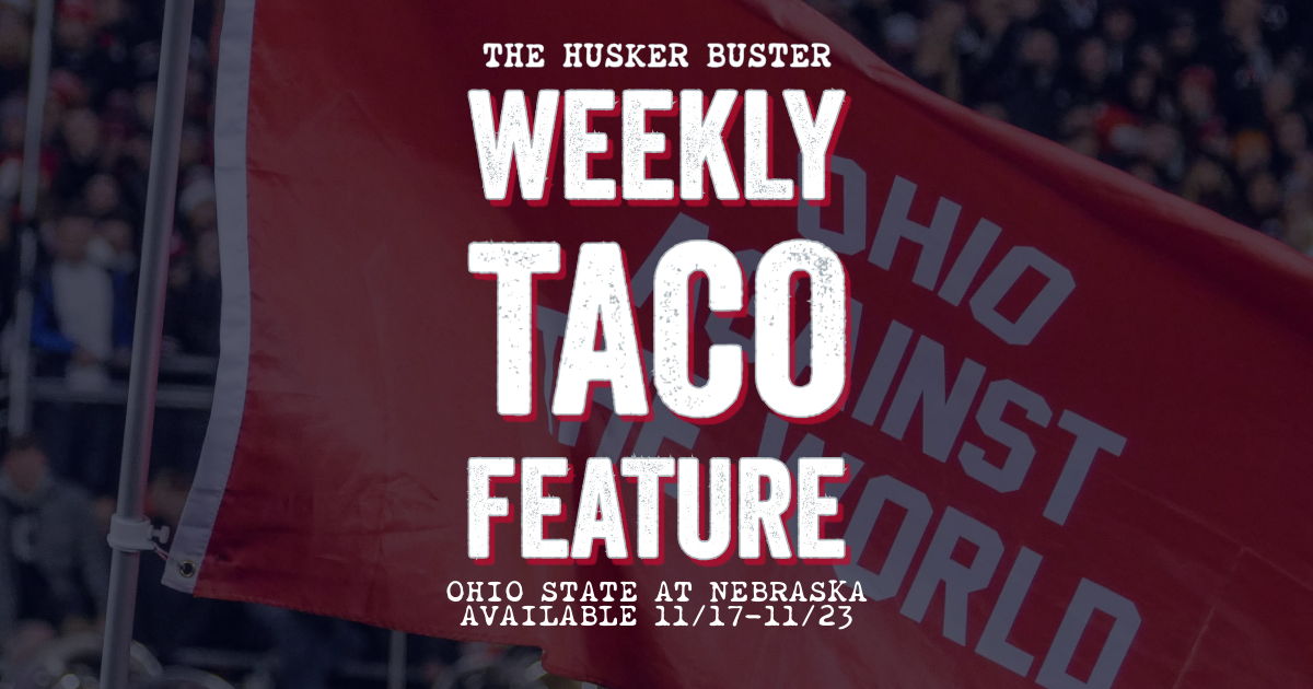 Weekly Taco Feature: The Husker Buster