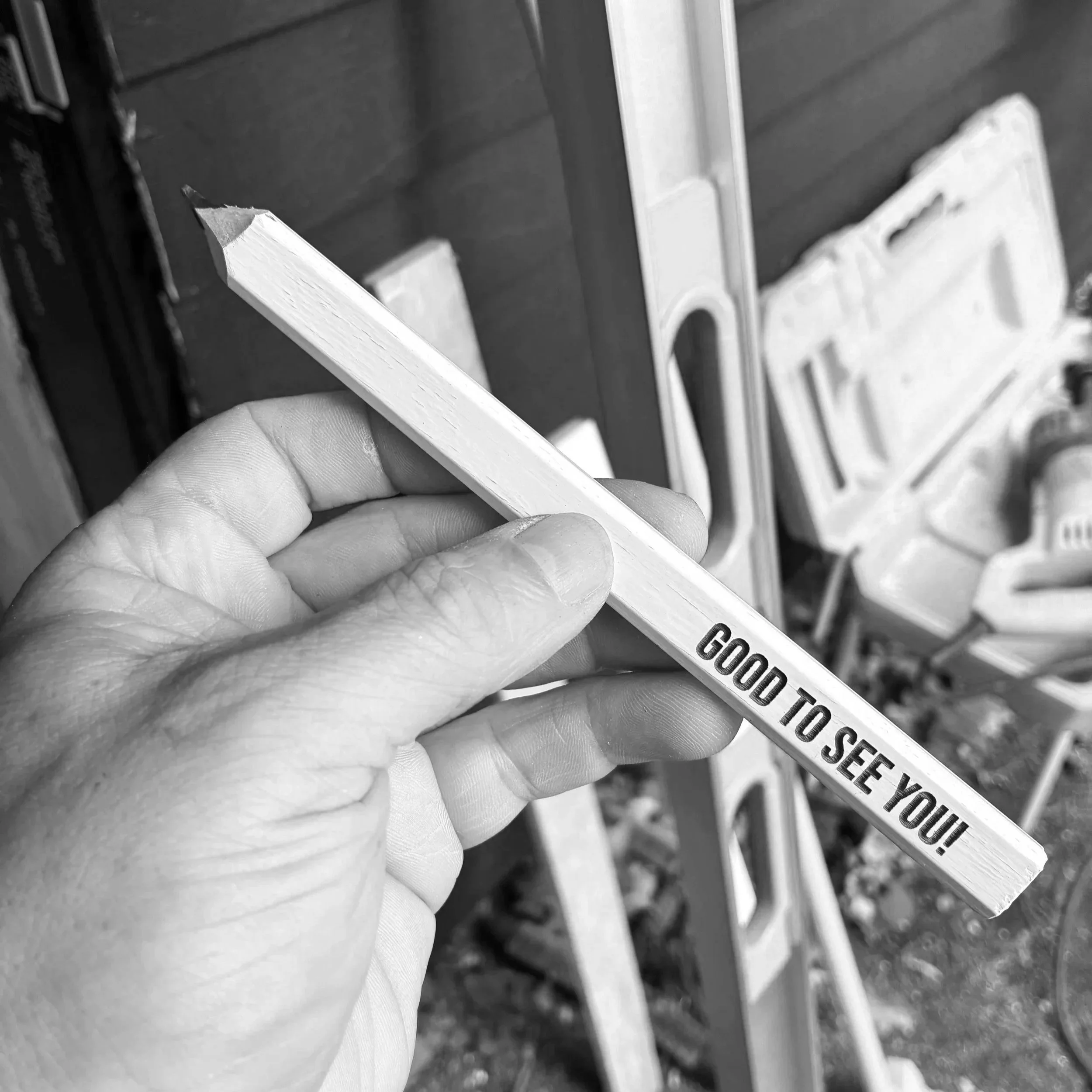 Good To See You! -  carpenter pencil