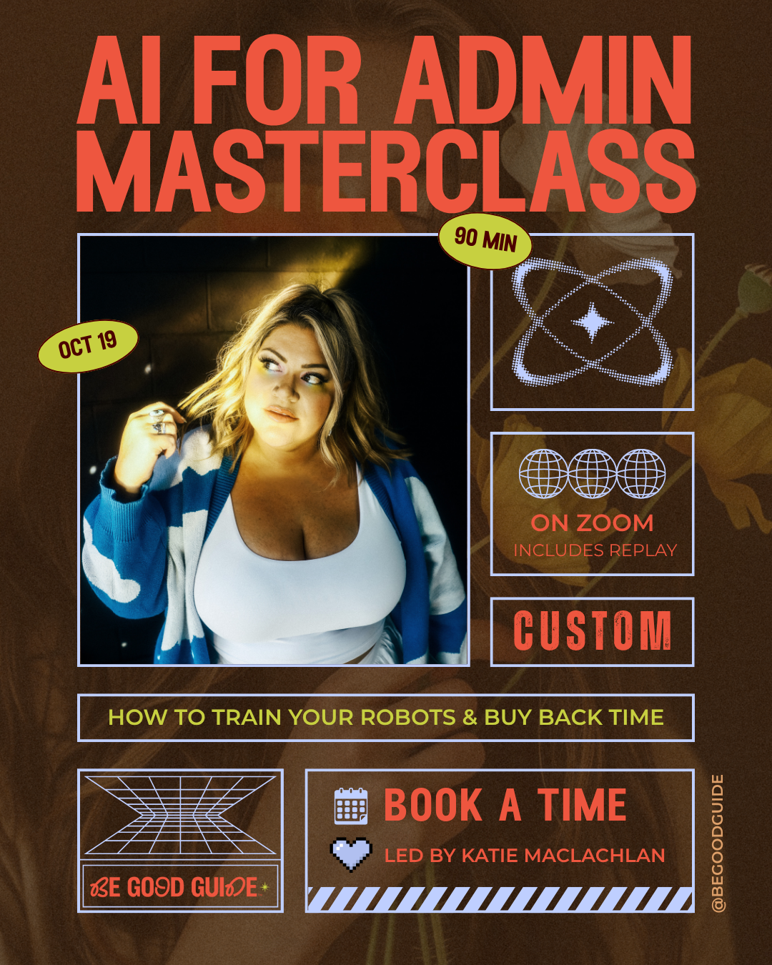 Promotional graphic for an AI for Admin Masterclass scheduled for October 19 and lasting 90 minutes, including a Zoom replay. Features a woman with light brown hair, wearing a white top and a blue and white jacket, looking to the side. The design includes digital graphics of atoms and globes, a record player, and text about training robots and booking a time led by Katie MacLachlan.