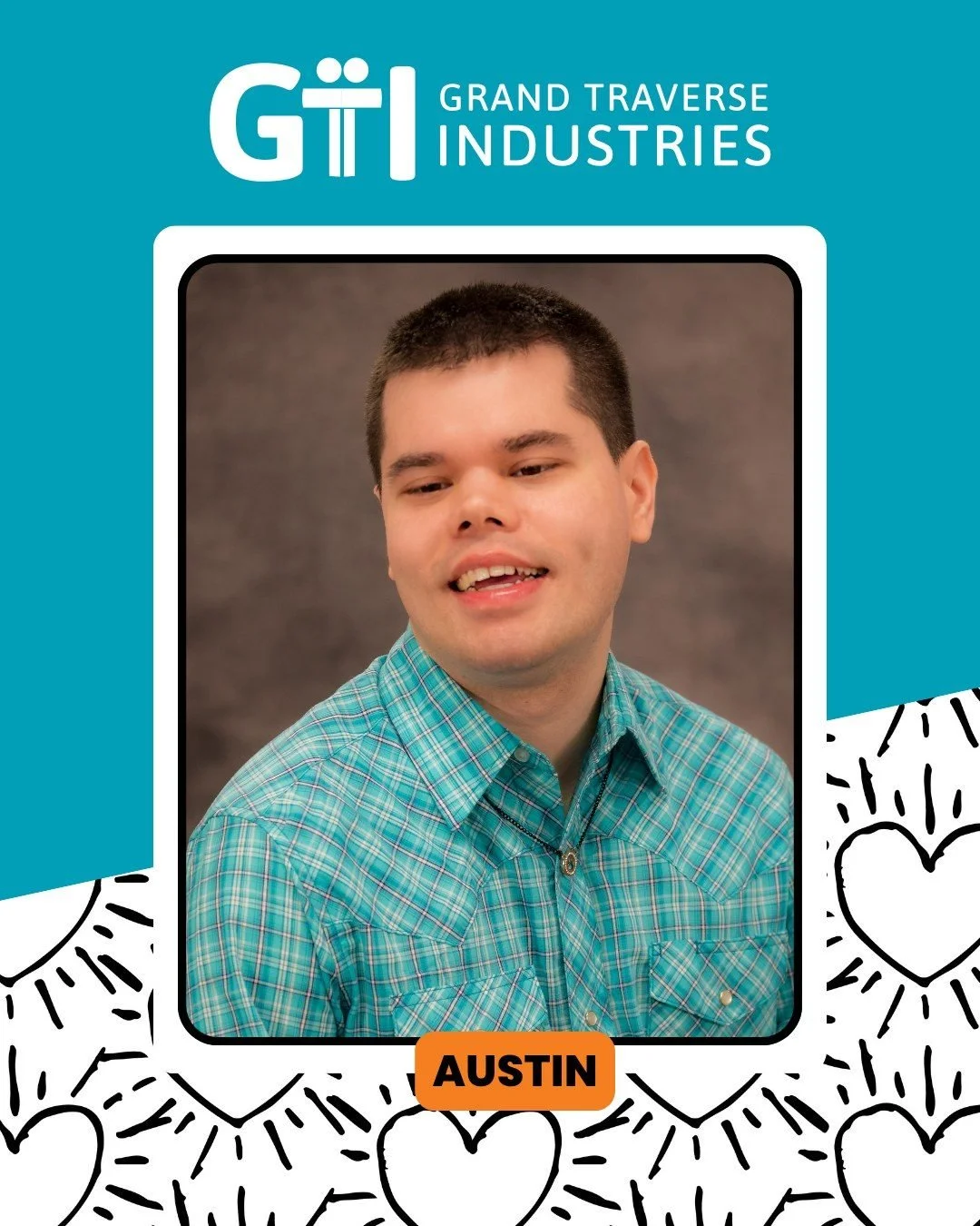 When Austin first came to Grand Traverse Industries, he had one big dream&mdash;to work in radio and use his voice to inspire others. Like many people, he simply needed someone to believe in him and help him discover that his dream was within reach.
