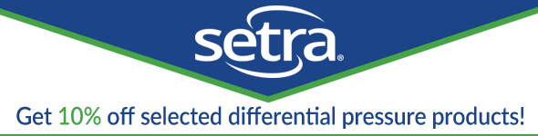 Get 10% off selected differential pressure products from Setra Systems!