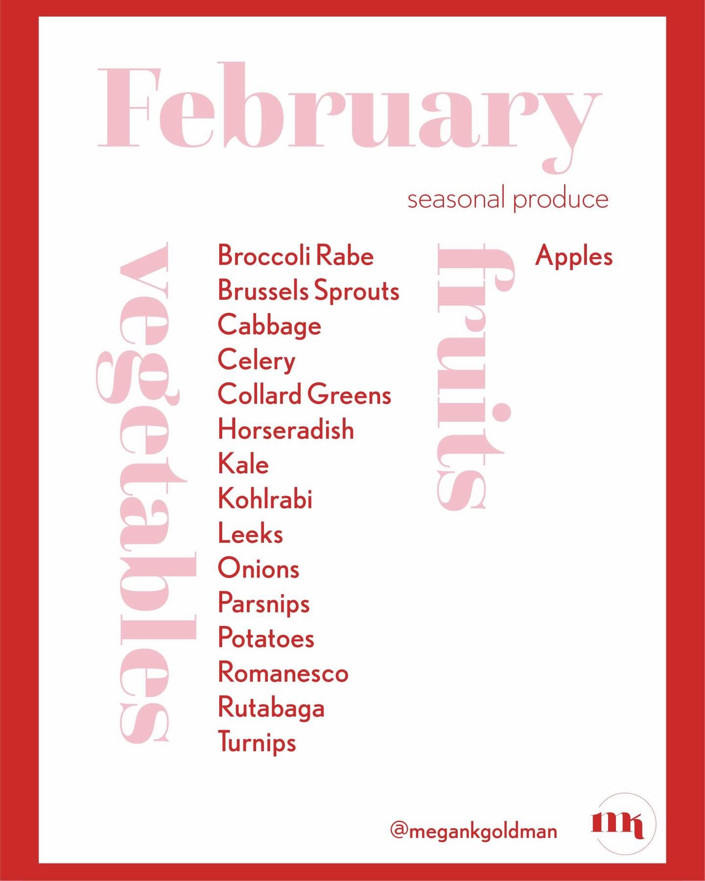 Seasonal Produce, February 

Happy February! Not sure about you, but I&rsquo;m thrilled the 239 days of January are officially behind us &mdash; blessings all around. I&rsquo;m keeping things light &amp; bright-ish this month. With Valentine&rsquo;s 