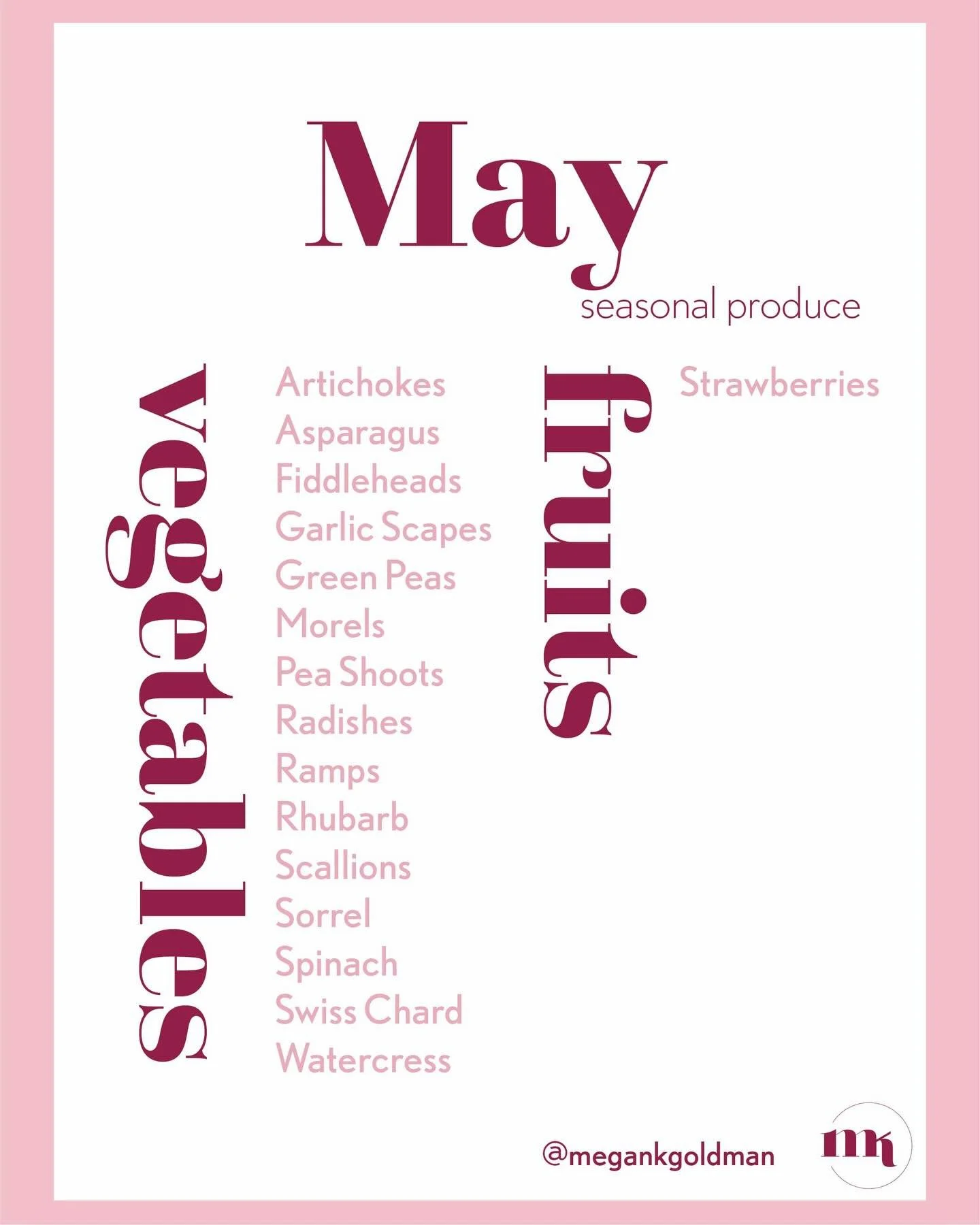 Seasonal Produce, May

Hi friends &amp; Happy May! April showers have done their job &amp; now May brings the blooms&mdash;spring is officially in full swing! I&rsquo;m soaking in the color, the sunshine &amp; especially the blooming trees&hellip; I&