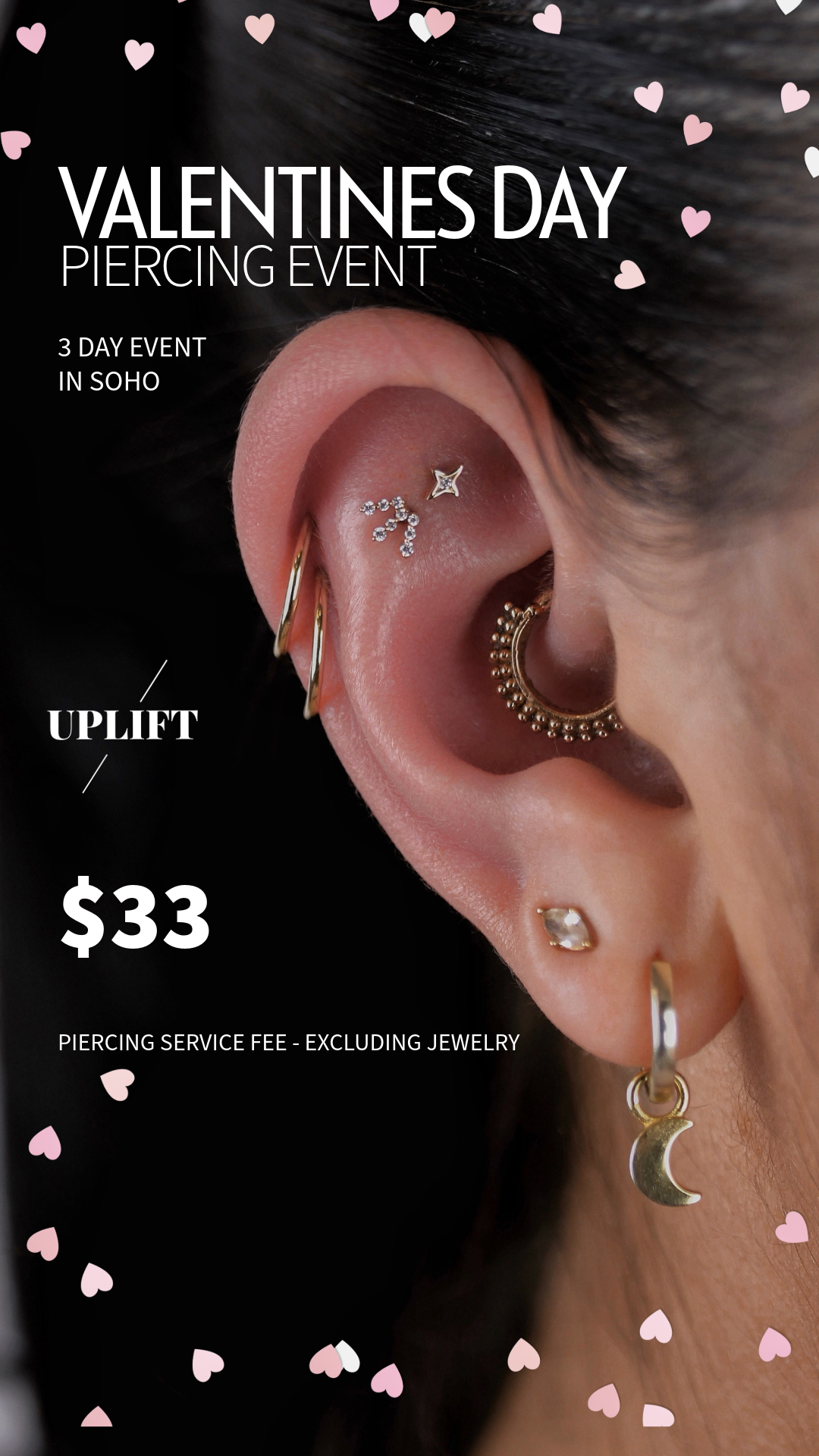 Close-up of a pierced ear with multiple jewelry pieces, including hoops, a stud, and a crescent moon charm, advertising a Valentine's Day piercing event in Soho.