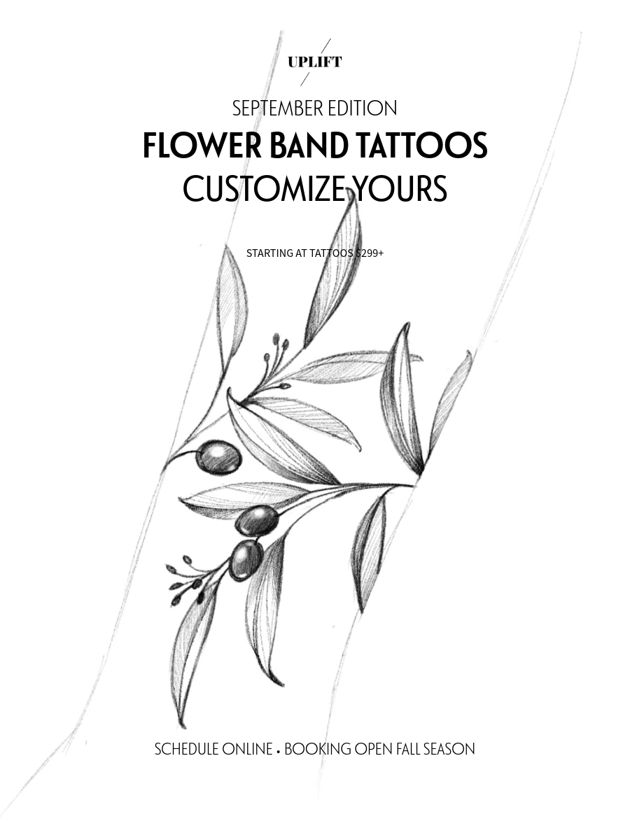 A flyer advertising flower band tattoos for customization, featuring a sketch of leaves and berries, with text about the September edition, pricing starting at $299, and information about scheduling online and booking for the fall season.