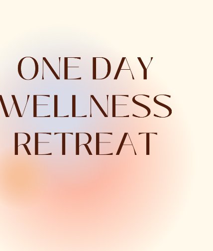 One Day Wellness Retreat