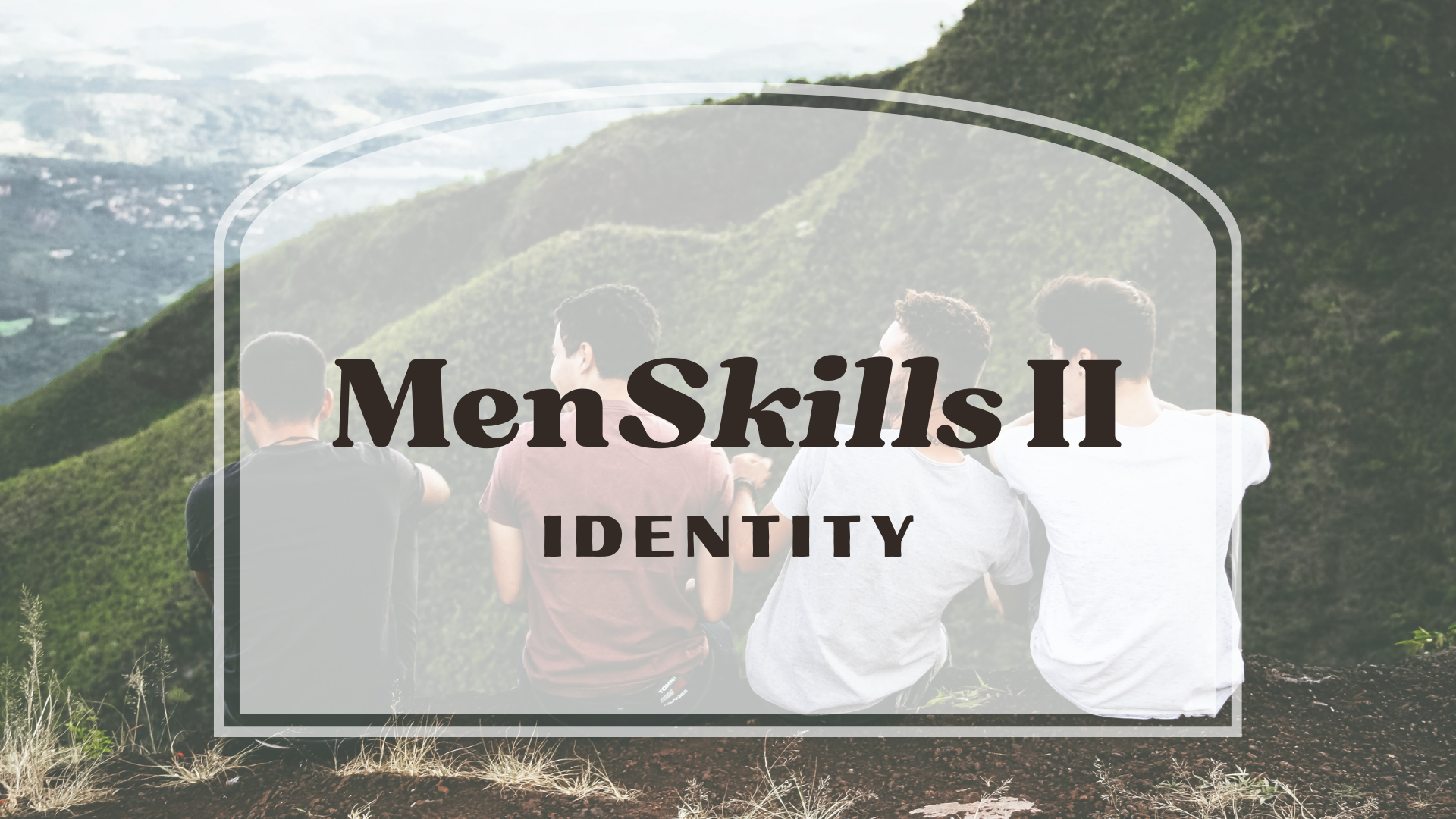 MenSkills II- Identity