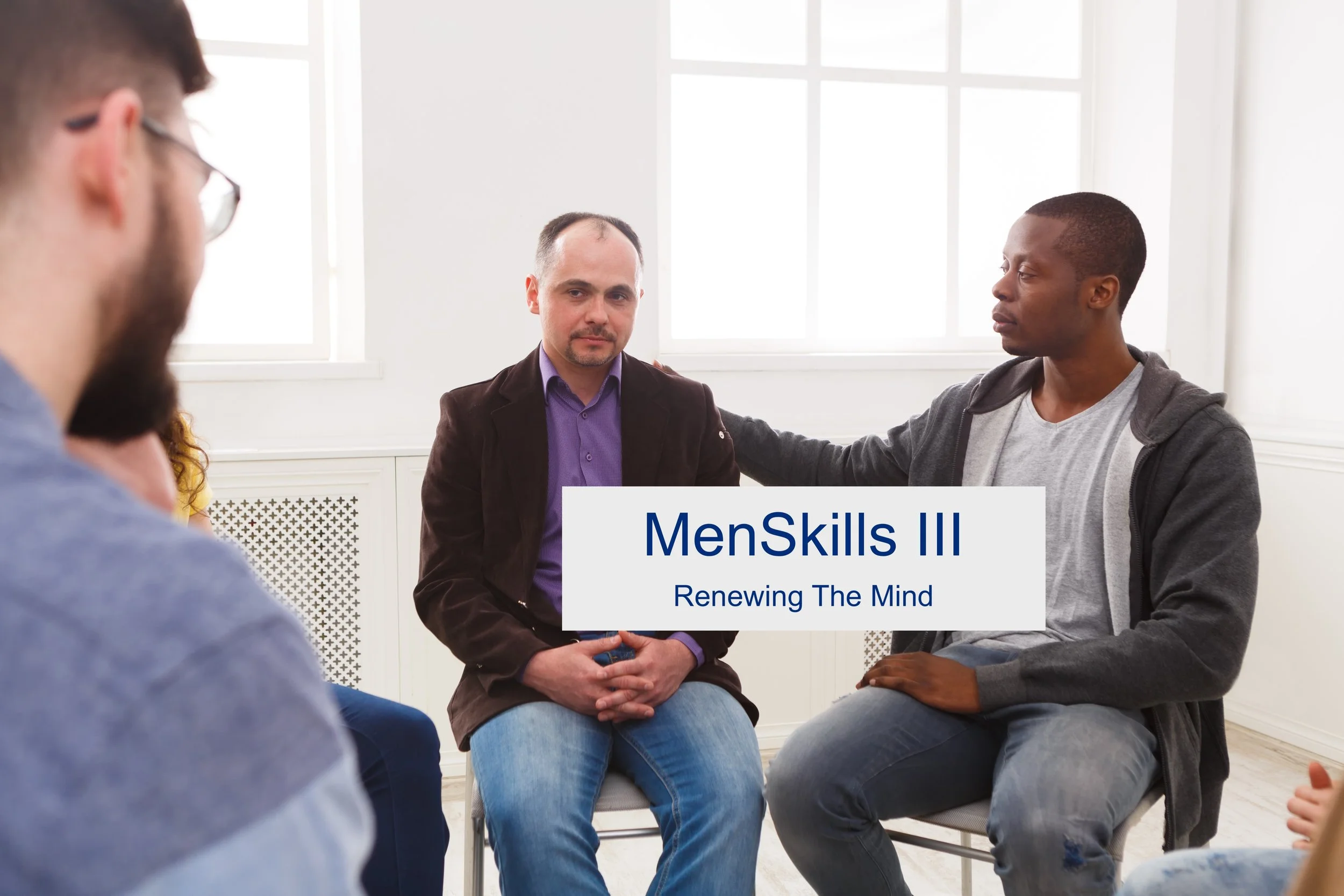 MenSkills III: Renewing the Mind