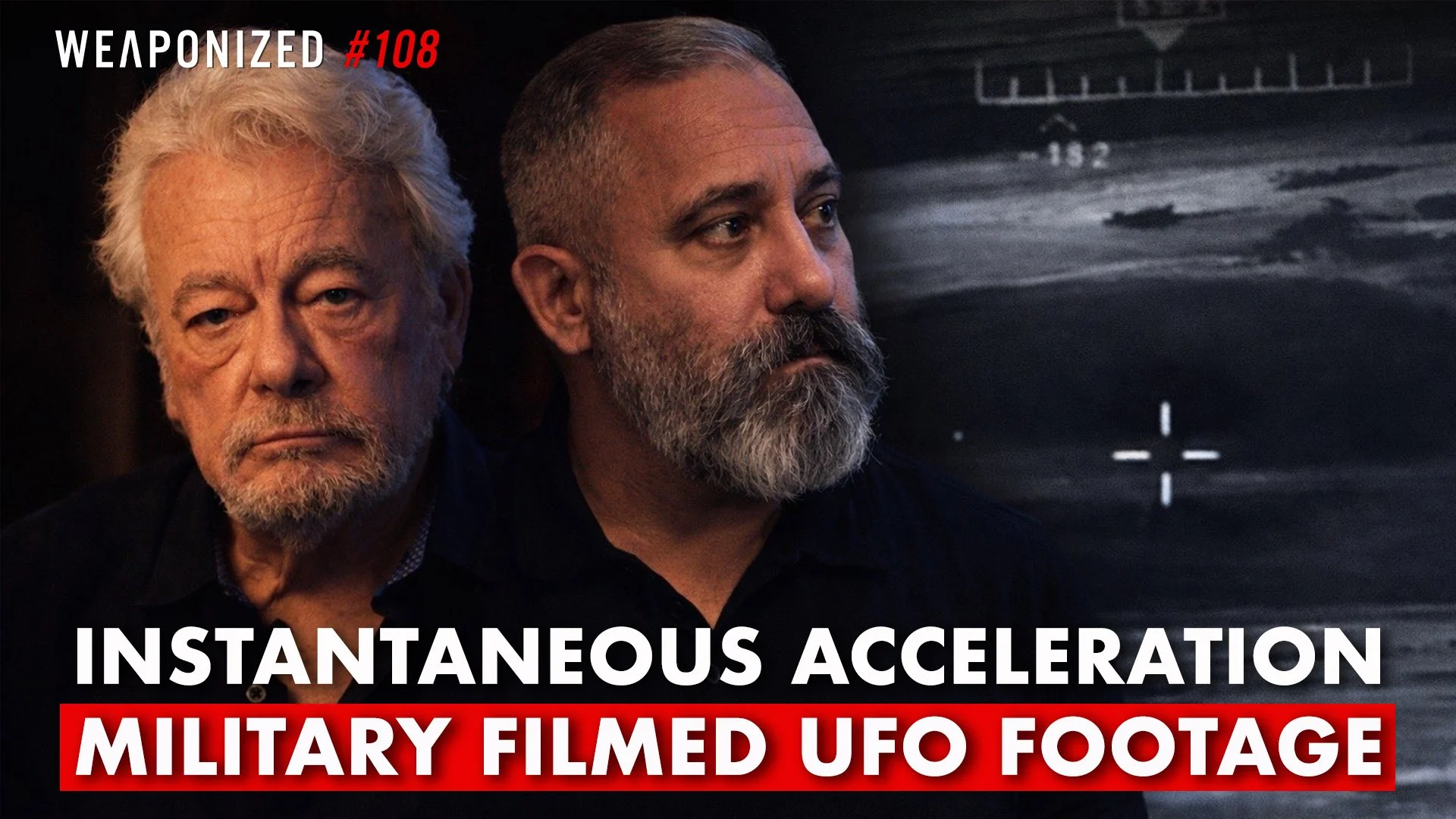 WEAPONIZED : EPISODE #108