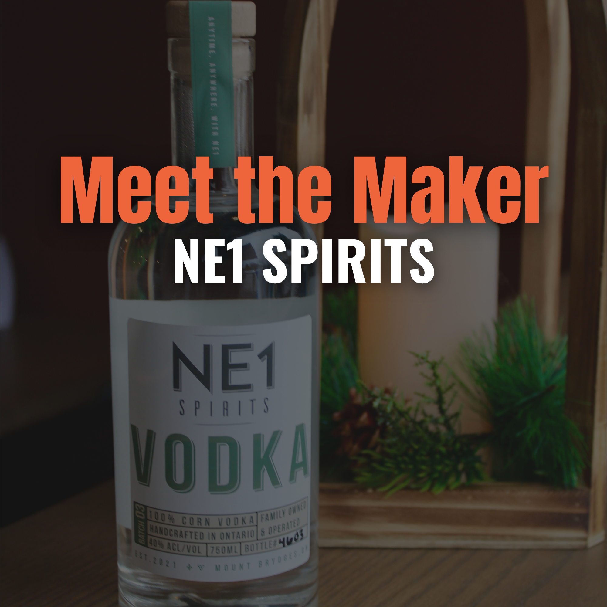 Meet the Maker: NE1 Spirits