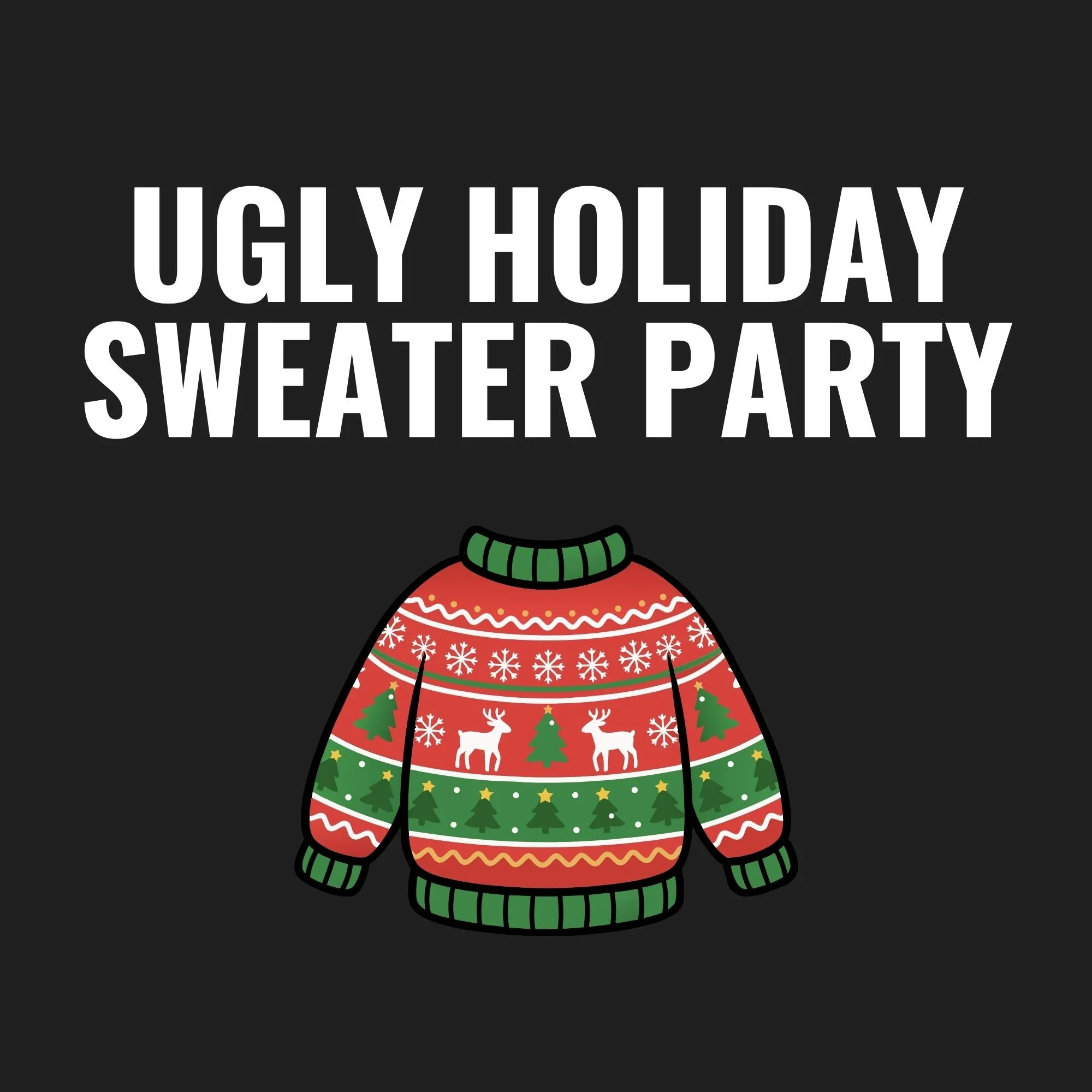 Ugly Holiday Sweater Party Pt. 2