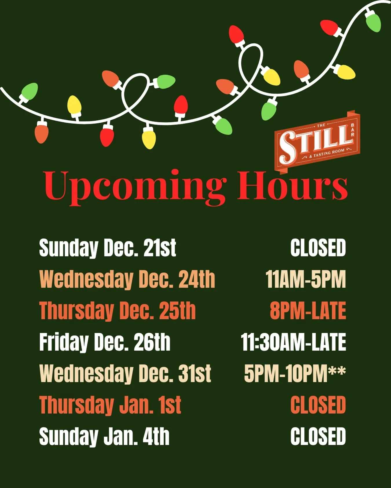 Holiday Hours 🎄

Sunday December 21st&nbsp;Closed All Day for a Private Party
Wednesday December 24th&nbsp;11AM-5PM
Christmas Day 8PM-Late
Boxing Day 11:30AM
December 31st&nbsp;5PM-10PM Reservations Only
To make a reservation call The Still 519-264-