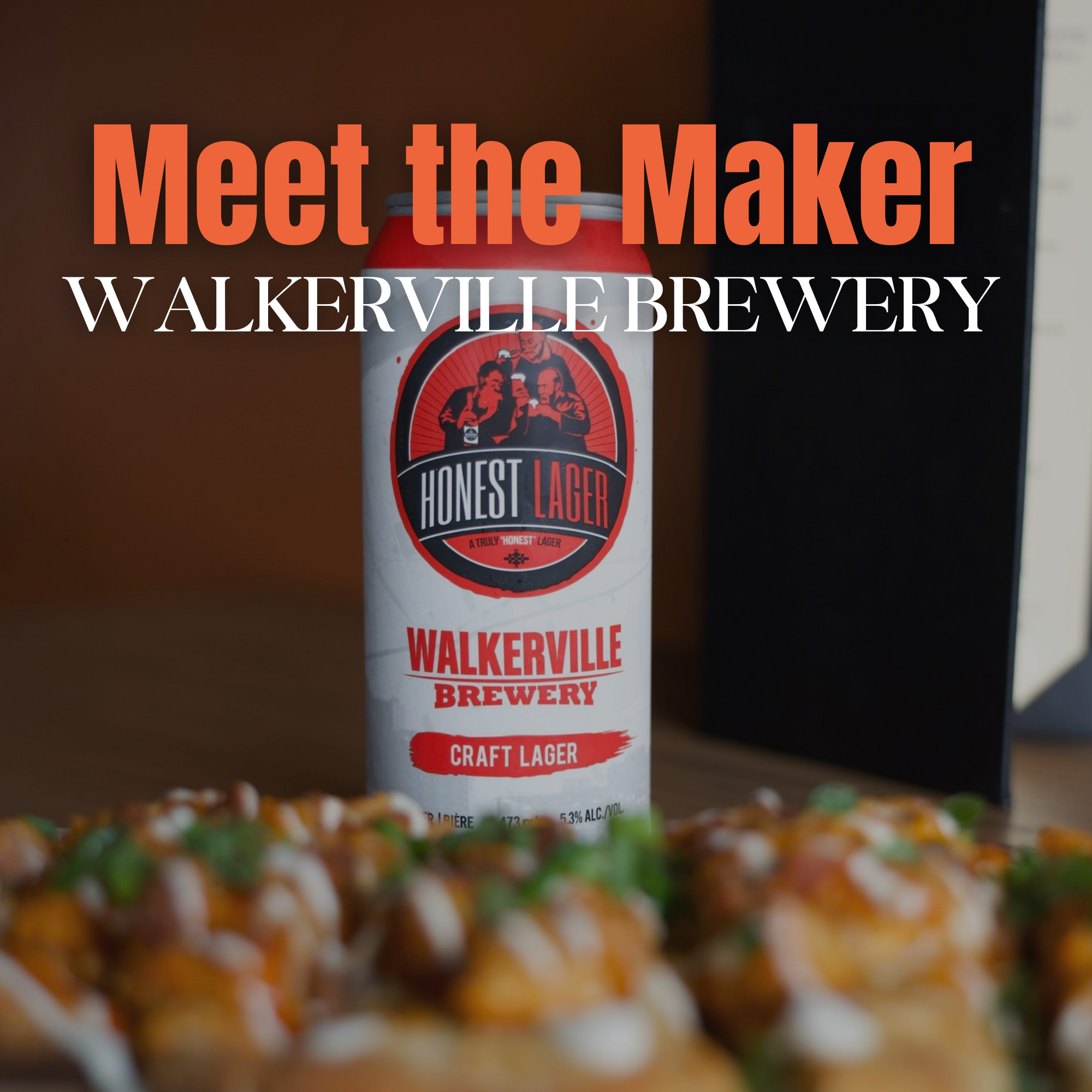 Meet The Maker - Walkerville Brewery