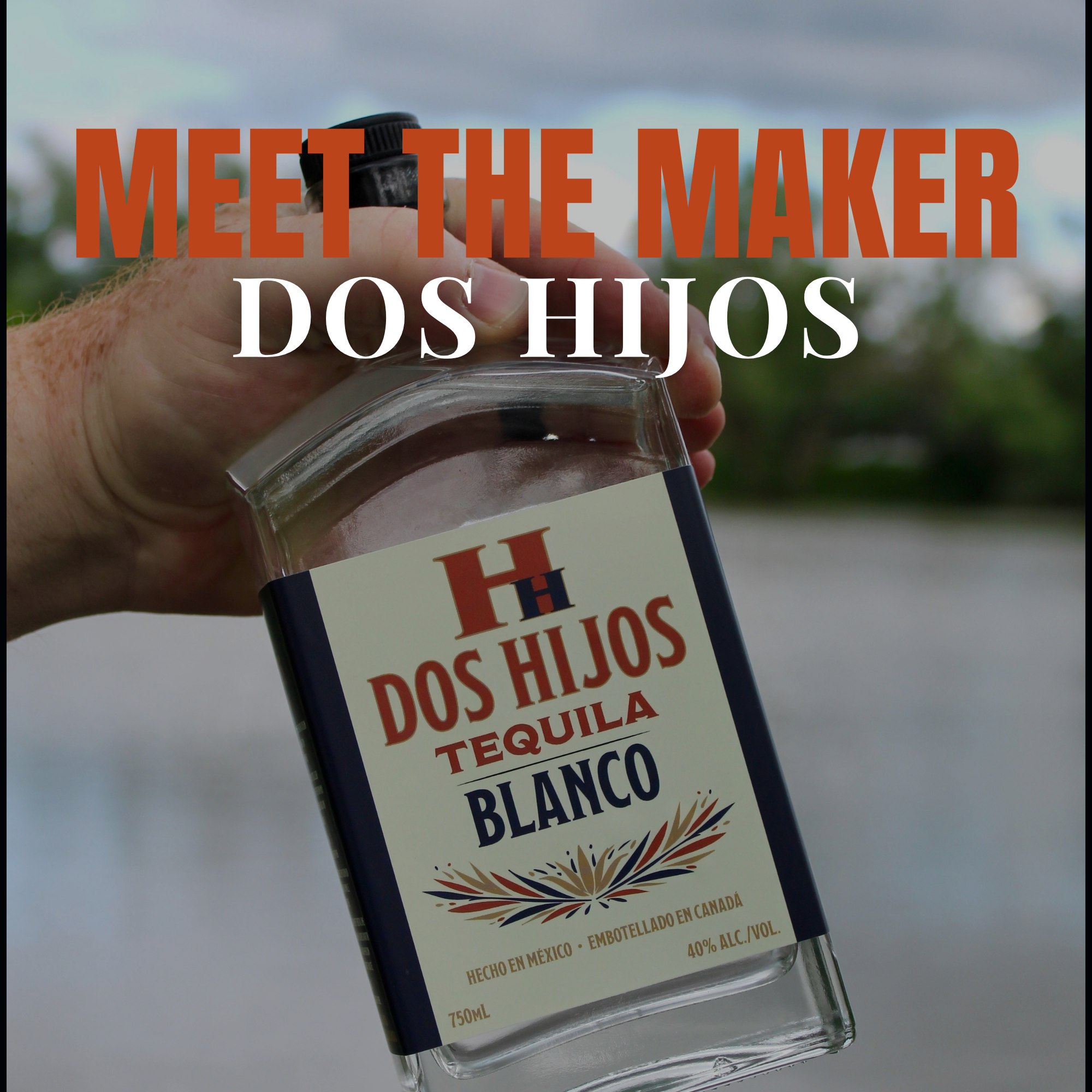 Meet The Maker - Dos Hijos