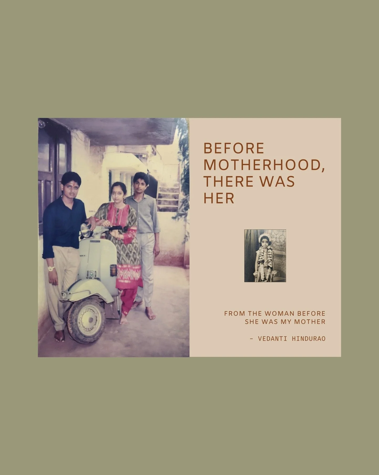 what motherhood doesn&rsquo;t always look like from&nbsp;the woman before she was my mother by vedanti hindurao

a reminder that motherhood isn&rsquo;t one story, it holds grief, memory, identity, and all the quiet in-between moments we don&rsquo;t a
