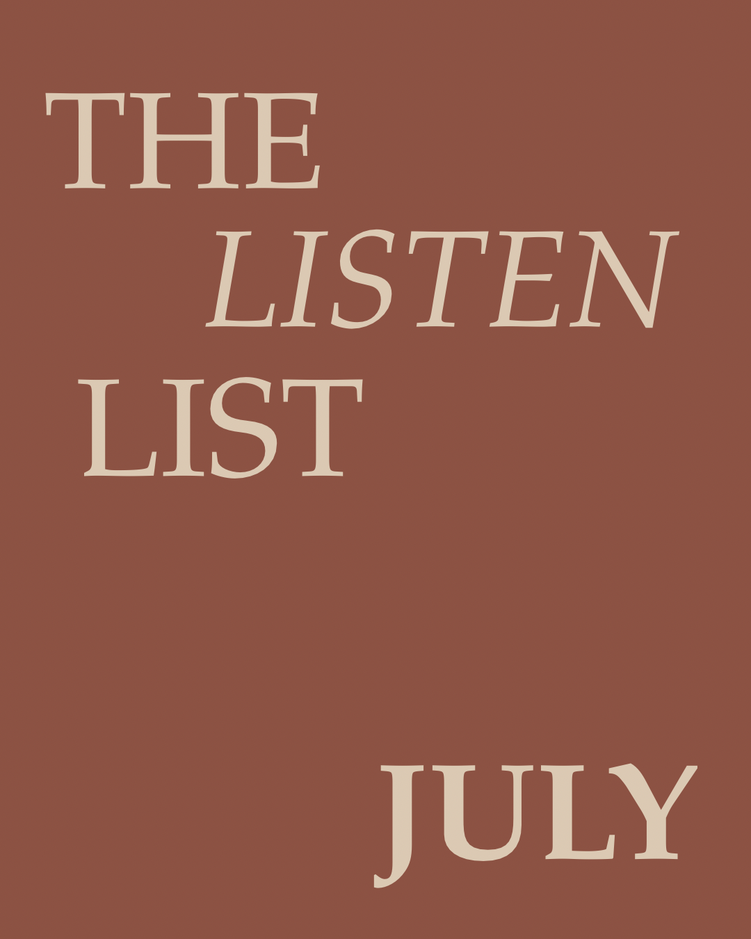 The Listen List: July