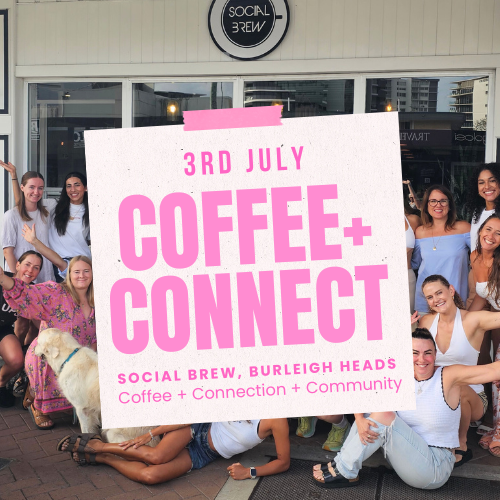 Womens community connection coffee burleigh heads sisterhood vibes 