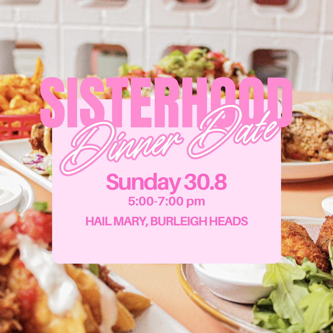 Sisterhood Dinner Date at Hail Mary Burleigh, bringing women together for an evening of food, drinks, conversation and genuine connection.
