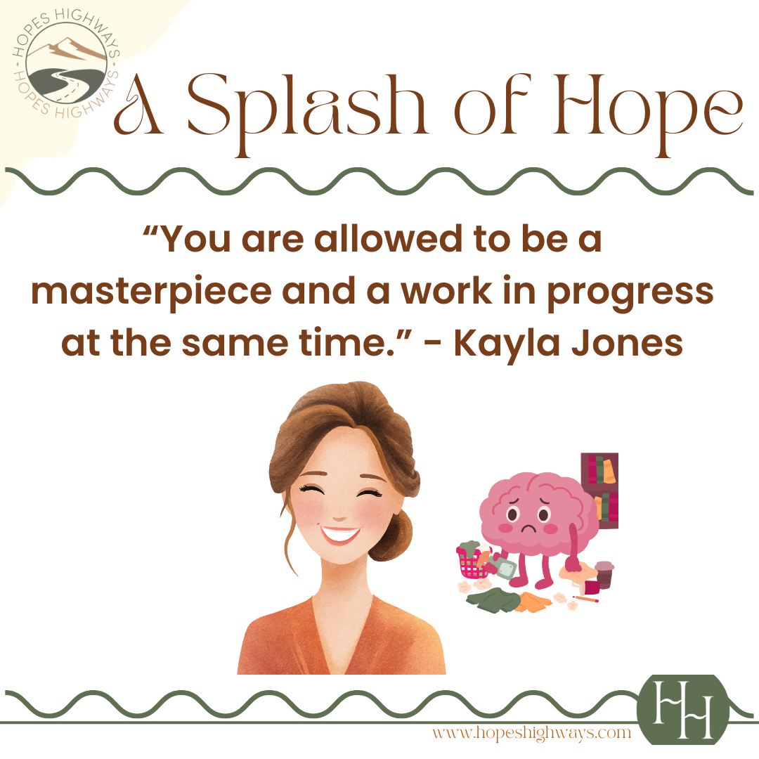 Inspirational quote on hope and self-acceptance from Kayla Jones, with a smiling animated woman and a worried, messy colored brain character surrounded by cleaning supplies on a white background.