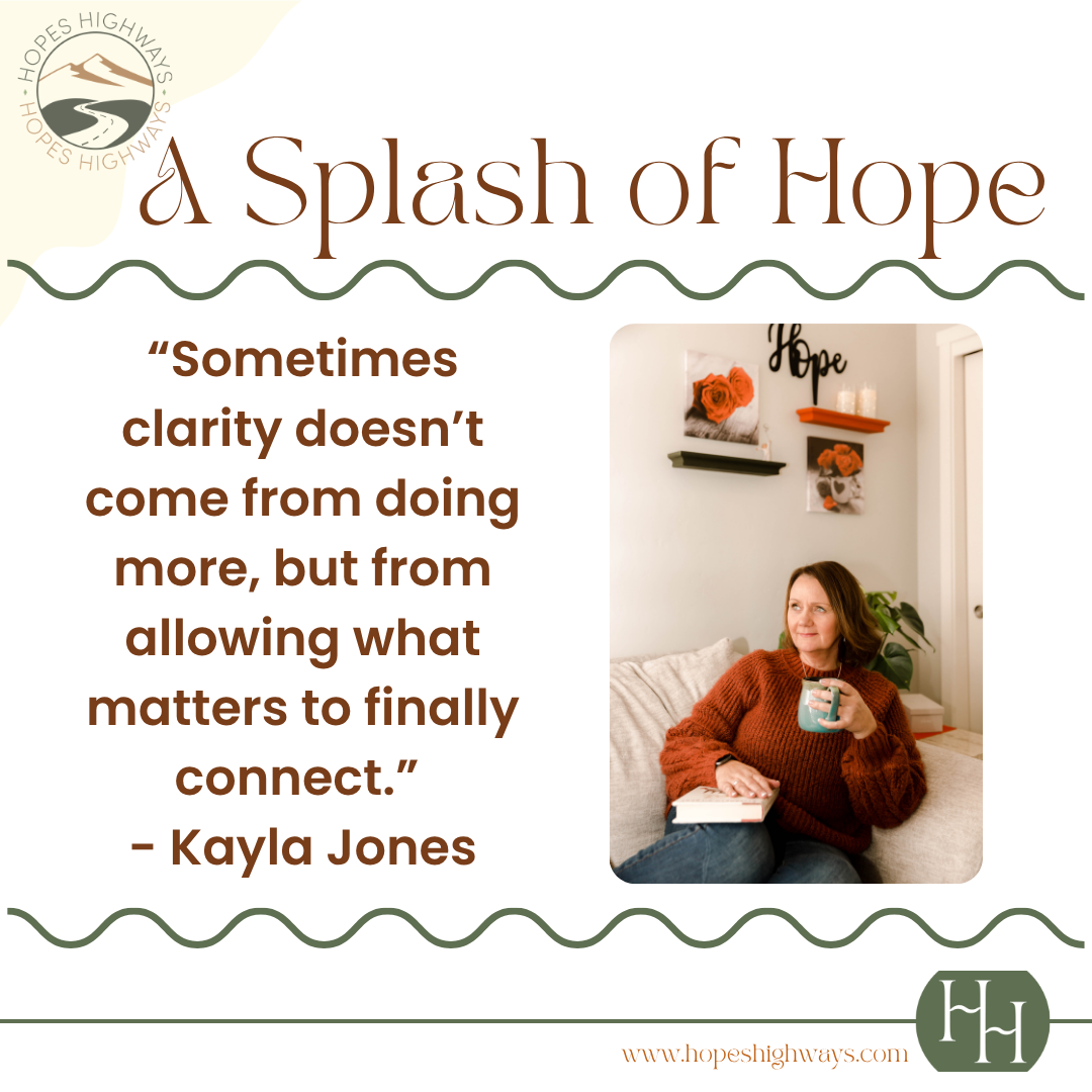 A quote overlayed on a design with the Hope's Highways logo at the top left corner, and a photo of a woman sitting on a couch holding a mug, with decorative wall art behind her reading 'Hope' and featuring roses.