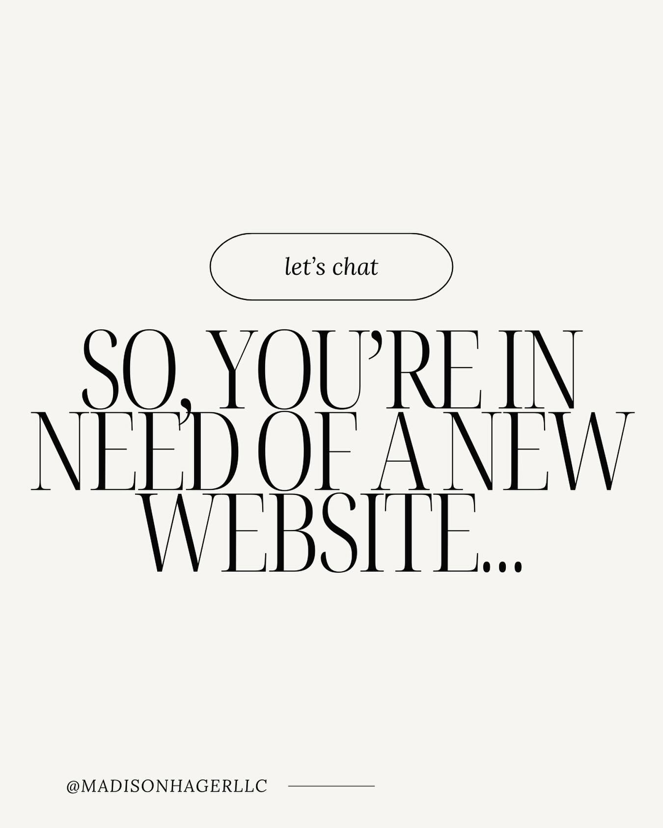 A new website might be in your future if... 👇🏼

+ Your current site doesn't reflect your personal style
+ You're rebranding with new colors &amp; fonts
+ You want to enhance user experience
+ Your current site has out-of-date design/graphics
+ You 