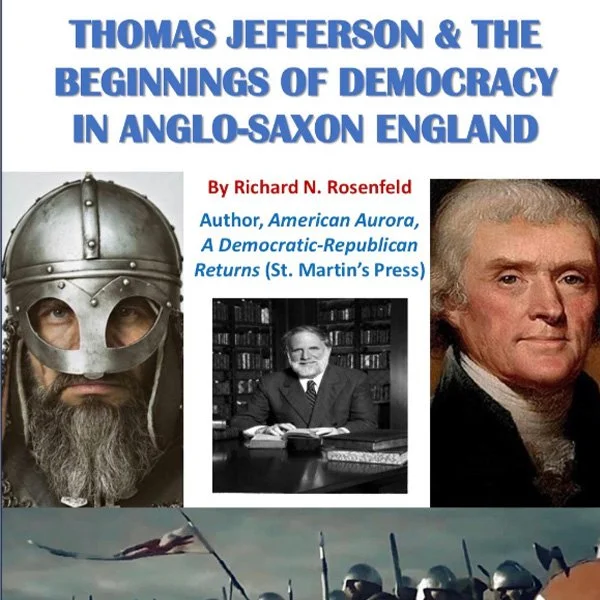 Lecture: Thomas Jefferson & the Beginnings of Democracy in Anglo-Saxon England with Richard Rosenfeld