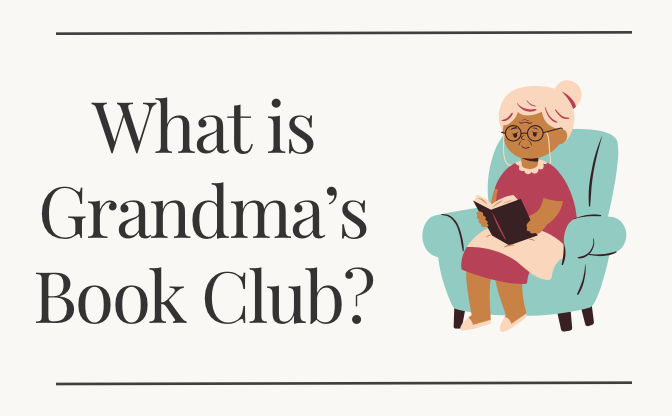 Grandma’s Book Club:    Why Every Kid Needs One, and How to Start