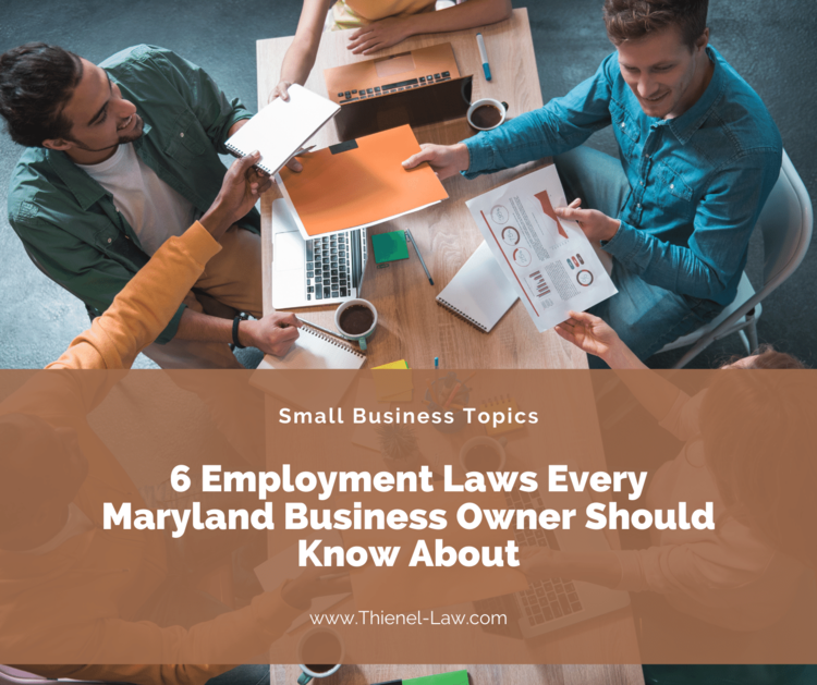 6 Employment Laws Every Maryland Business Owner Should Know About