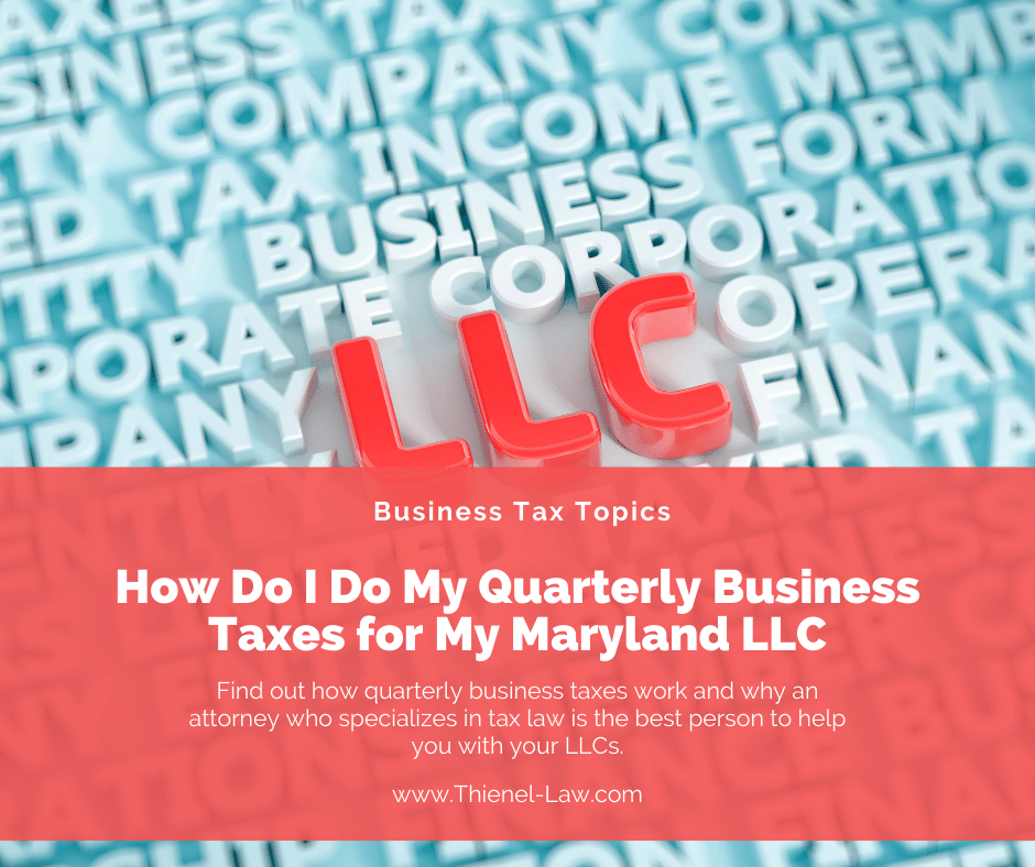 How Do I Do My Quarterly Business Taxes for My Maryland LLC?
