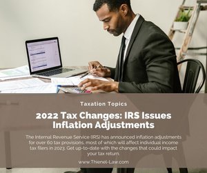 2022 Tax Changes: IRS Issues Inflation Adjustments