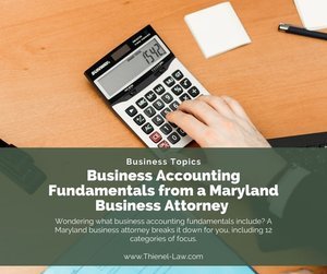 Business Accounting Fundamentals from a Maryland Business Attorney