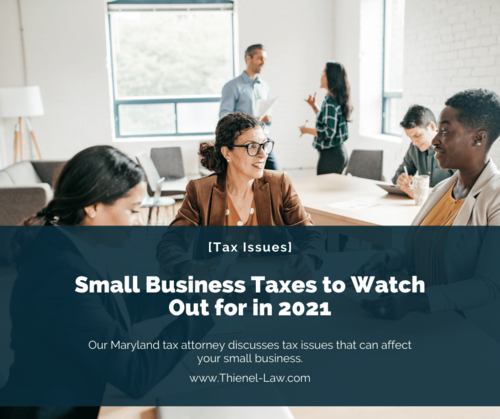 Small Business Taxes to Watch Out for in 2021