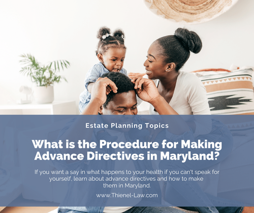 What is the Procedure for Making Advance Directives in Maryland?