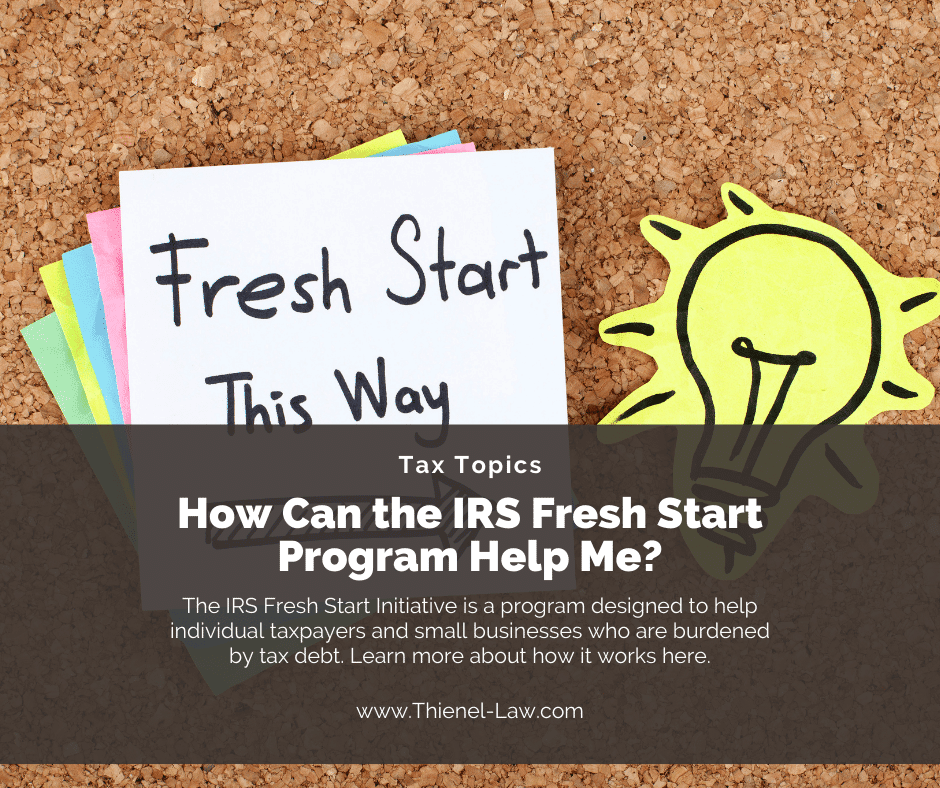 How Can the IRS Fresh Start Program Help Me? — Thienel Law