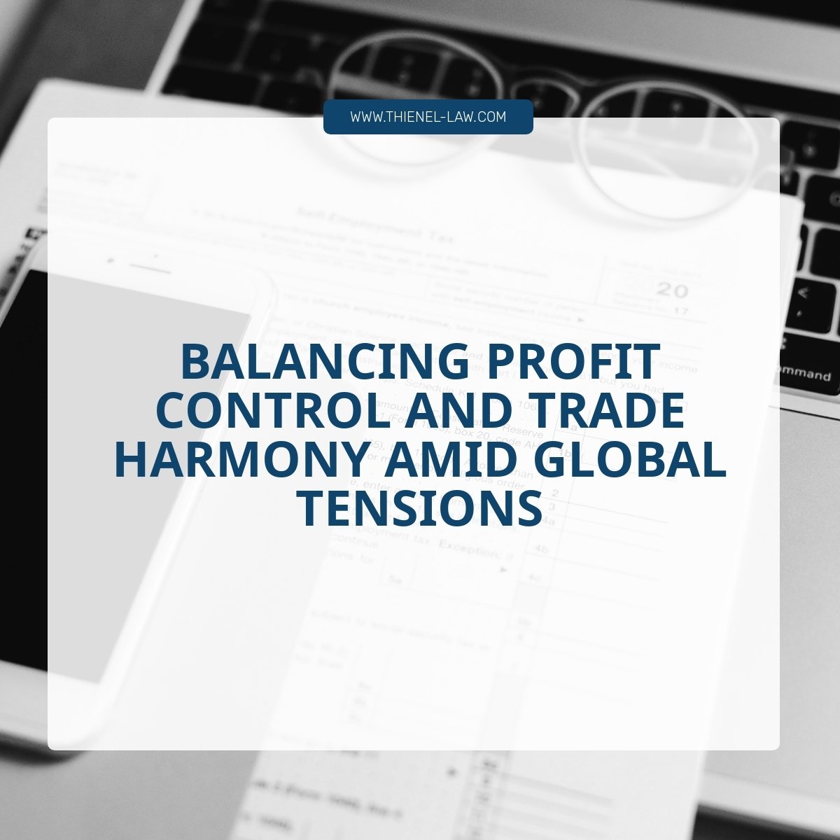 Balancing Profit Control and Trade Harmony Amid Global Tensions