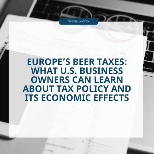 Europe's Beer Taxes: What U.S. Business Owners Can Learn About Tax Policy and Its Economic Effects