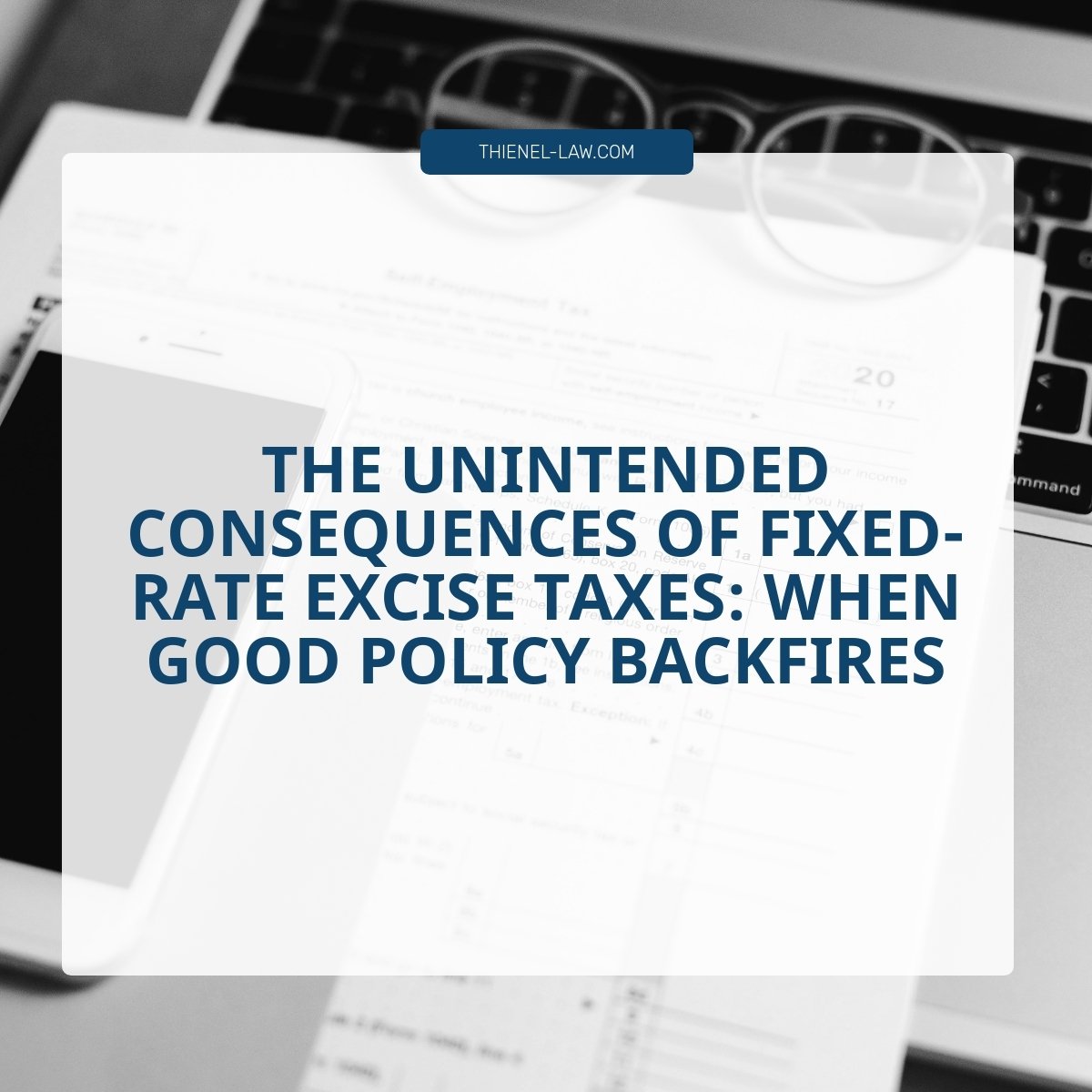 How Fixed-Rate Excise Taxes Create Business and Compliance Risks