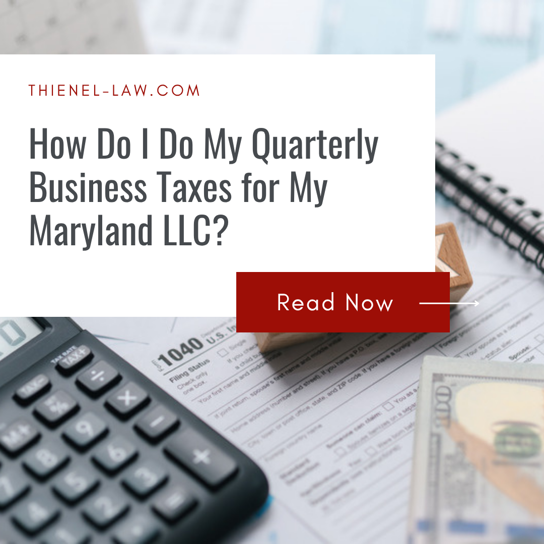 How Do I Pay Quarterly Taxes for My LLC in Maryland, D.C., or Virginia?