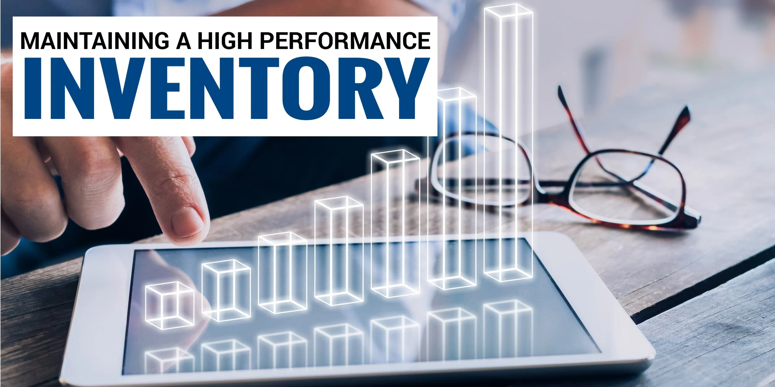 Maintaining A High Performance Inventory
