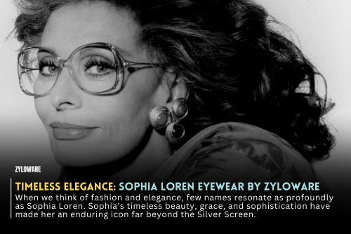 Timeless Elegance: Sophia Loren Eyewear by Zyloware