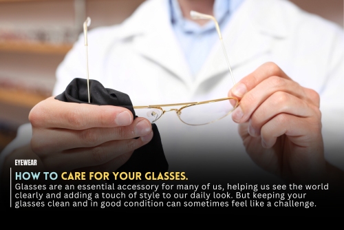 How to Care for Your Glasses