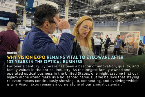 Why Vision Expo Remains Vital to Zyloware After 102 Years In The Optical Business