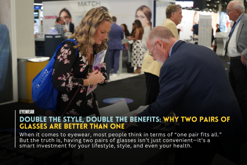Double the Style, Double the Benefits: Why Two Pairs of Glasses Are Better Than One