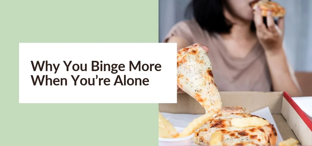 Why You Binge More When You’re Alone